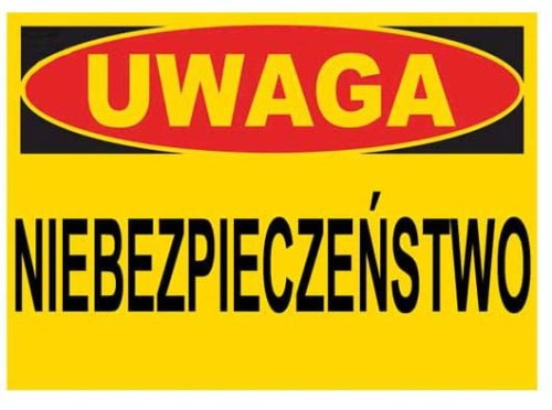 Tablica ostrzegawcza „Uwaga! Niebezpieczeństwo”.jpg